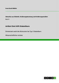 Title: Artikel Zimt hilft Diabetikern: Zimtextrakt senkt den Blutzucker bei Typ 2 Diabetikern, Author: Sven-David Müller