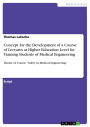 Concept for the Development of a Course of Lectures at Higher Education Level for Training Students of Medical Engineering: Theme of Course: Safety in Medical Engineering