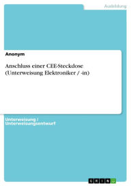 Title: Anschluss einer CEE-Steckdose (Unterweisung Elektroniker / -in), Author: Anonym