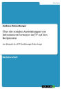 Über die sozialen Auswirkungen von Infotainment-Formaten im TV auf den Rezipienten: Am Beispiel der ATV-Ernährungs-Doku-Soaps