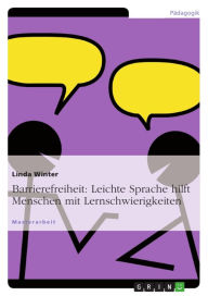 Title: Barrierefreiheit: Leichte Sprache hilft Menschen mit Lernschwierigkeiten, Author: Linda Winter