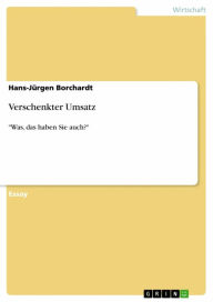 Title: Verschenkter Umsatz: 'Was, das haben Sie auch?', Author: Hans-Jürgen Borchardt