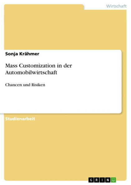 Mass Customization in der Automobilwirtschaft: Chancen und Risiken