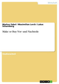 Title: Make or Buy: Vor- und Nachteile, Author: Markus Zabel