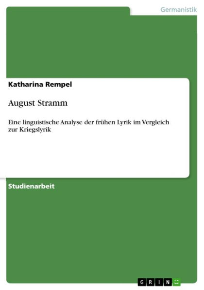 August Stramm: Eine linguistische Analyse der frühen Lyrik im Vergleich zur Kriegslyrik