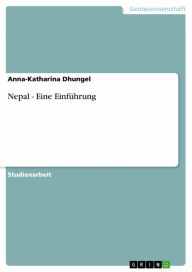 Title: Nepal - Eine Einführung, Author: Anna-Katharina Dhungel