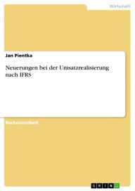Title: Neuerungen bei der Umsatzrealisierung nach IFRS, Author: Jan Pientka