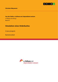 Title: Simulation eines Orderbuches: A java program, Author: Christian Maywurm