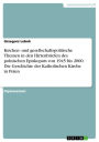 Kirchen- und gesellschaftspolitische Themen in den Hirtenbriefen des polnischen Episkopats von 1945 bis 2000. Die Geschichte der Katholischen Kirche in Polen