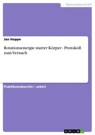 Title: Rotationsenergie starrer Körper - Protokoll zum Versuch, Author: Jan Hoppe