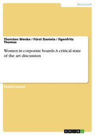 Title: Women in corporate boards: A critical state of the art discussion, Author: Thorsten Wenke