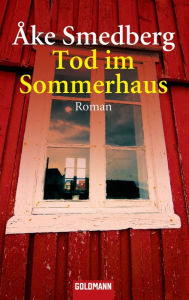 Title: Tod im Sommerhaus: Roman, Author: Åke Smedberg