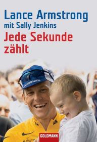 Title: Jede Sekunde zählt, Author: Lance Armstrong