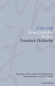 Title: Sämtliche Werke, Briefe und Dokumente. Band 1: 1770-1788 - Erste Gedichte; Homer, Author: Friedrich H÷lderlin