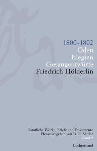 Title: Sämtliche Werke, Briefe und Dokumente. Band 9: 1800-1802. Oden; Elegien; Gesangentwürfe, Author: Friedrich H÷lderlin