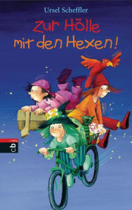 Title: Zur Hölle mit den Hexen, Author: Ursel Scheffler