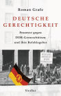 Deutsche Gerechtigkeit: Prozesse gegen DDR-Grenzschützen und ihre Befehlsgeber