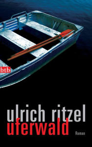 Title: Uferwald: Roman, Author: Ulrich Ritzel