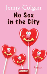 Title: No Sex in the City: Roman, Author: Jenny Colgan