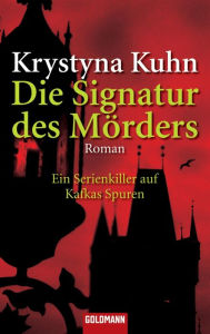 Title: Die Signatur des Mörders: Roman, Author: Krystyna Kuhn