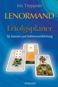 Title: Lenormand Erfolgsplaner: für Karriere und Selbstverwirklichung, Author: Iris Treppner
