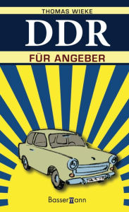 Title: DDR für Angeber, Author: Thomas Wieke