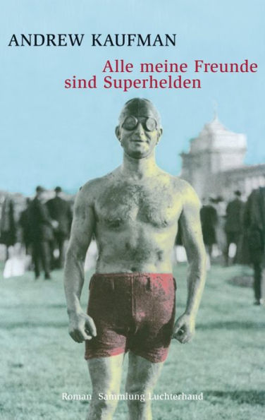 Alle meine Freunde sind Superhelden: Roman