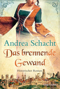 Title: Das brennende Gewand: Roman, Author: Andrea Schacht