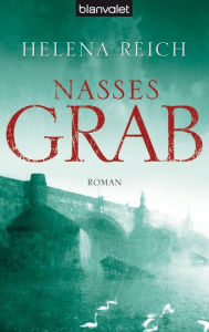 Title: Nasses Grab : Roman, Author: Helena Reich