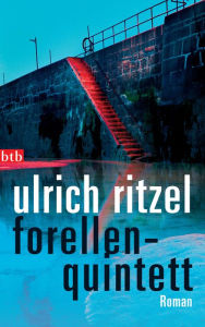 Title: Forellenquintett, Author: Ulrich Ritzel