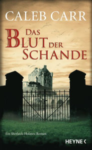 Title: Das Blut der Schande, Author: Caleb Carr