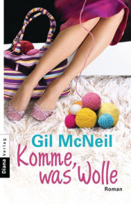 Title: Komme, was Wolle: Roman, Author: Gil McNeil