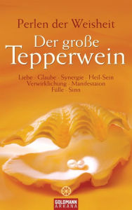 Title: Der große Tepperwein: Perlen der Weisheit -, Author: Kurt Tepperwein