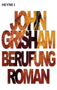 Title: Berufung: Roman, Author: John Grisham