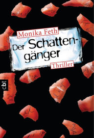 Title: Der Schattengänger, Author: Monika Feth