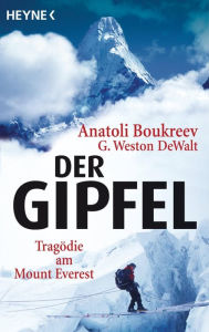 Title: Der Gipfel: Tragödie am Mount Everest, Author: Anatoli Boukreev