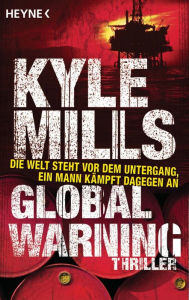 Title: Global Warning: Thriller, Author: Kyle Mills