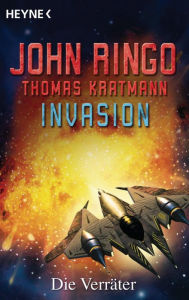 Title: Invasion - Die Verräter: Roman, Author: John Ringo