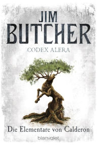 Title: Codex Alera 1: Die Elementare von Calderon, Author: Jim Butcher