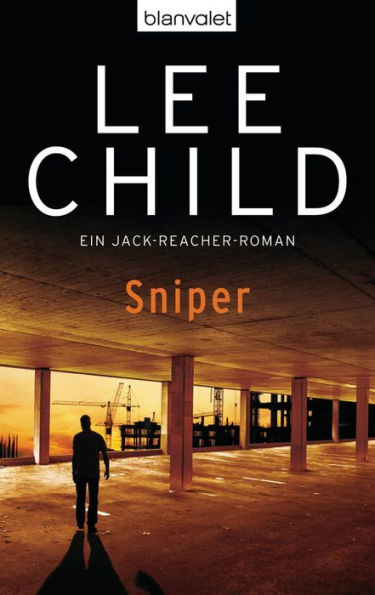 Sniper: Ein Jack-Reacher-Roman