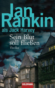 Title: Sein Blut soll fließen: Thriller, Author: Ian Rankin