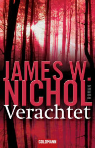 Title: Verachtet: Roman, Author: James W. Nichol