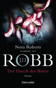 Title: Der Hauch des Bösen: Roman, Author: J. D. Robb