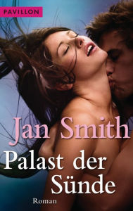 Title: Palast der Sünde : Roman, Author: Jan Smith