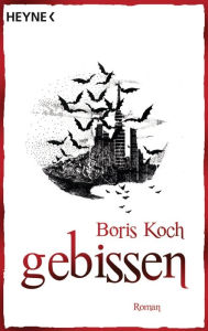 Title: Gebissen: Roman, Author: Boris Koch