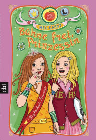 Title: Bühne frei, Prinzessin, Author: Meg Cabot