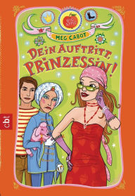 Title: Dein Auftritt, Prinzessin!, Author: Meg Cabot