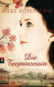 Title: Die Teeprinzessin, Author: Hilke Rosenboom