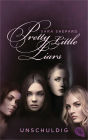 Pretty Little Liars - Unschuldig: Band 1