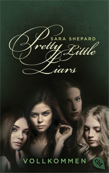 Pretty Little Liars - Vollkommen: Band 3